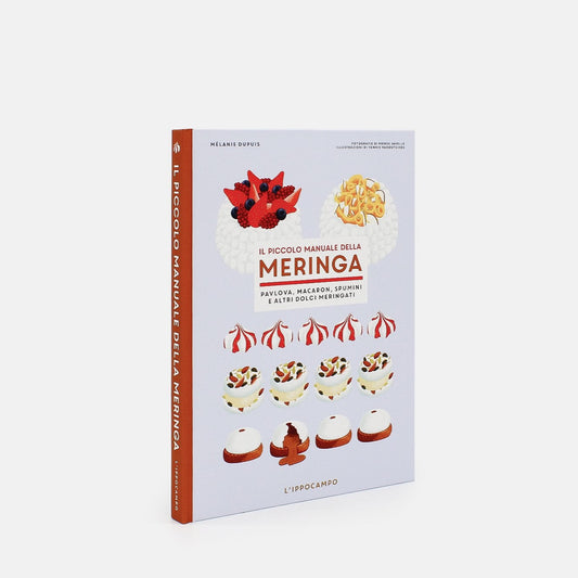 Il piccolo manuale della meringa - Mélanie Dupuis