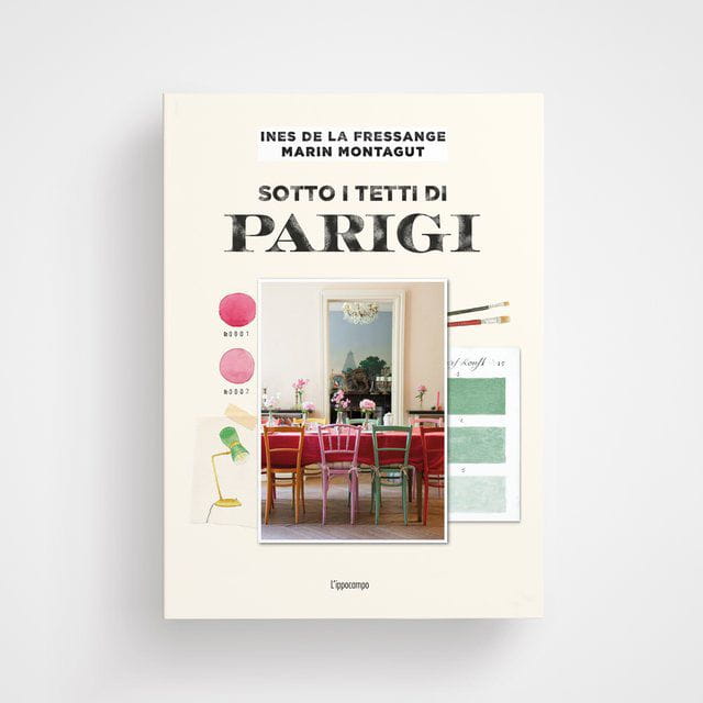 Sotto i tetti di Parigi - Ines de la Fressange, Marin Montagut L'Ippocampo